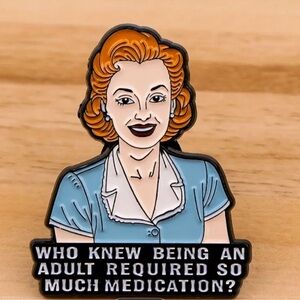 Who Knew Being An Adult Would Require So Much Medication Enamel Metal Pin